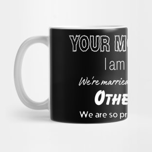 Your lesbian moms love you Mug